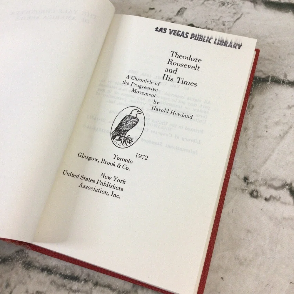 1921 THEODORE ROOSEVELT & HIS TIMES Yale Chronicles 1972 Harold Howland